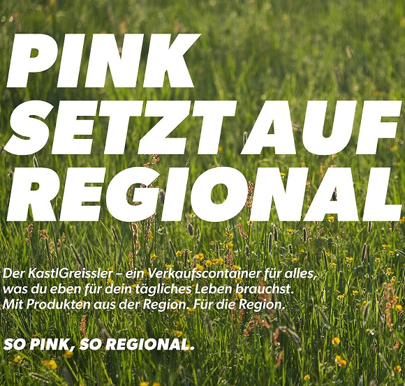 pink setzt auf Regionalität!